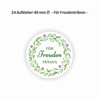 24 Aufkleber 40 mm - Für Freudentränen (no.09)