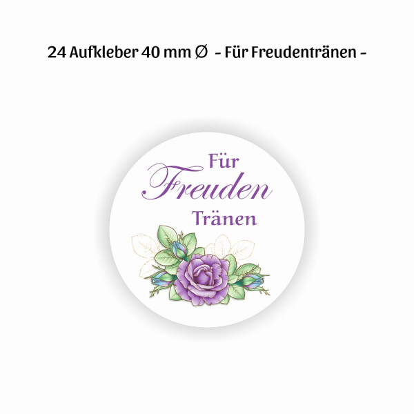 24 Aufkleber 40 mm - Für Freudentränen (no.10)