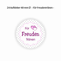 24 Aufkleber 40 mm - Für Freudentränen (no.15)